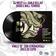Carica l'immagine nel visualizzatore di Gallery, Dogo e Bull Terrier - Dj West feat Ganji Killah