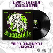 Carica l'immagine nel visualizzatore di Gallery, Dogo e Bull Terrier - Dj West feat Ganji Killah